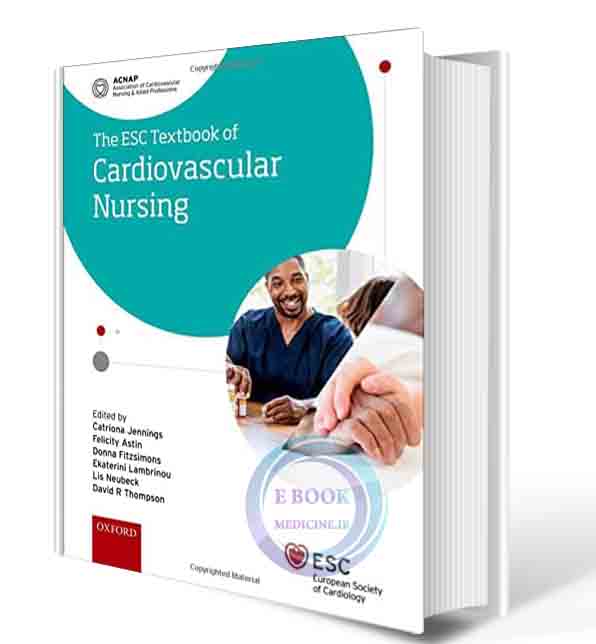 دانلود کتاب ESC Textbook of Cardiovascular Nursing (The European Society of Cardiology Series)2021 (ORIGINAL PDF)